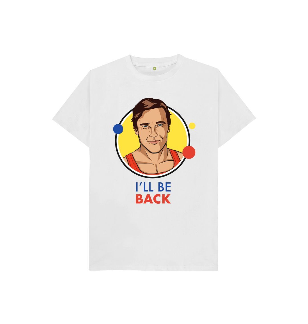 White I'LL BE BACK - T-SHIRT