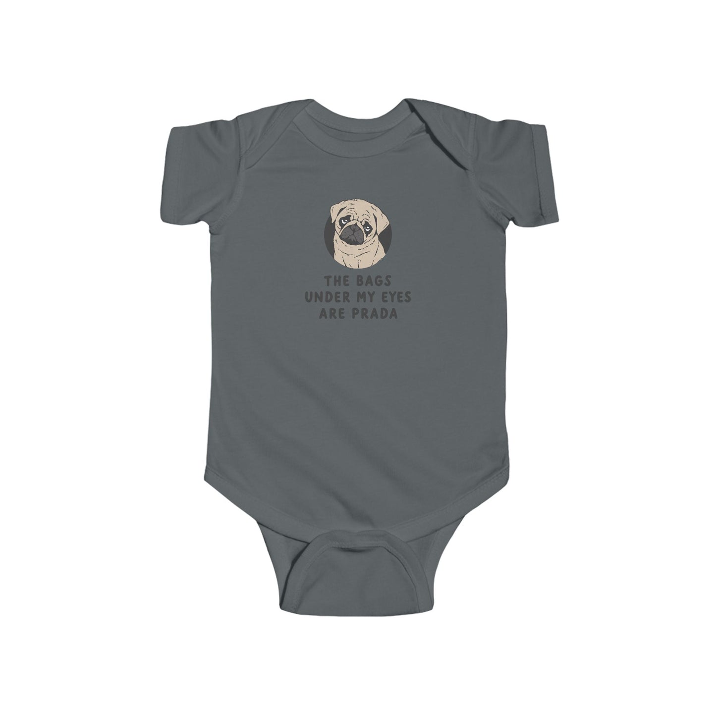 Infant Bodysuit - Cute Pug "The Bags Under My Eyes Are Prada" Funny Baby Onesie