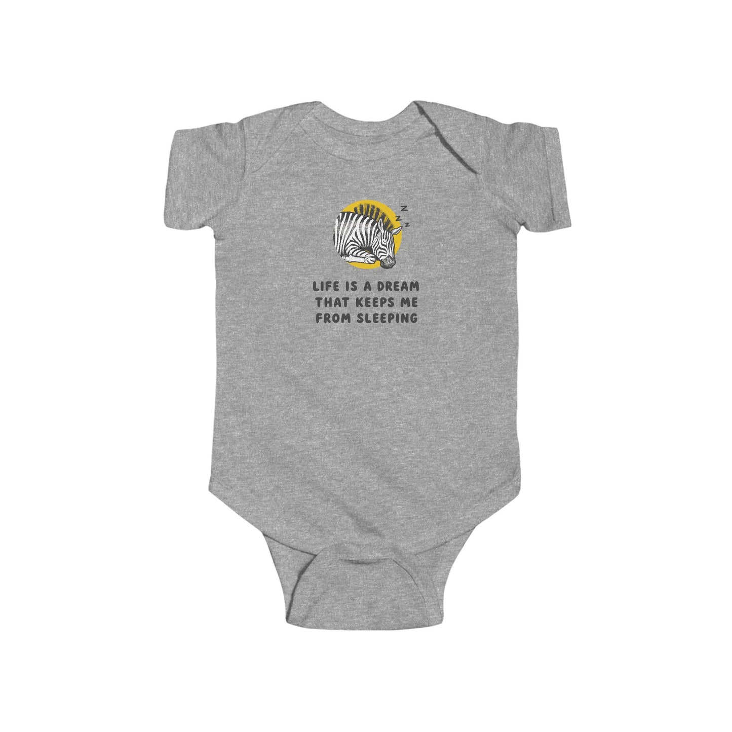 Life Is A Dream That Keeps Me From Sleeping Baby Bodysuit | Funny Sleepy Zebra Onesie | Infant Bodysuit | Rabbit Skins 4424