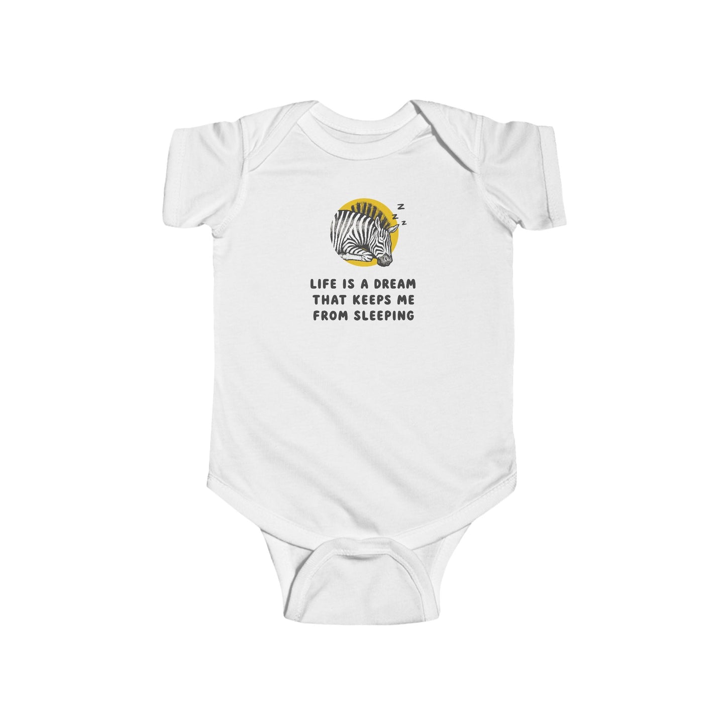 Life Is A Dream That Keeps Me From Sleeping Baby Bodysuit | Funny Sleepy Zebra Onesie | Infant Bodysuit | Rabbit Skins 4424