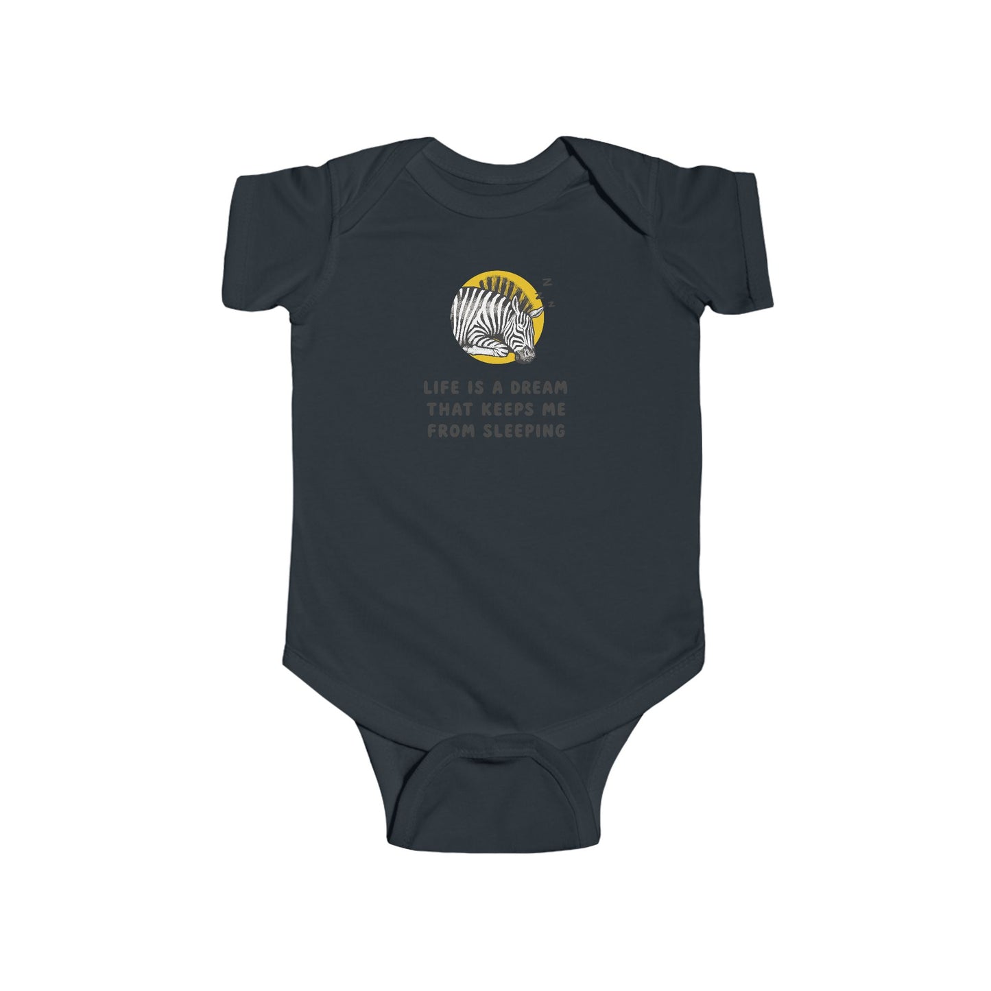 Life Is A Dream That Keeps Me From Sleeping Baby Bodysuit | Funny Sleepy Zebra Onesie | Infant Bodysuit | Rabbit Skins 4424