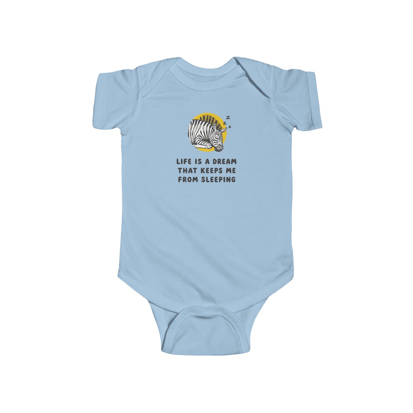 Life Is A Dream That Keeps Me From Sleeping Baby Bodysuit | Funny Sleepy Zebra Onesie | Infant Bodysuit | Rabbit Skins 4424